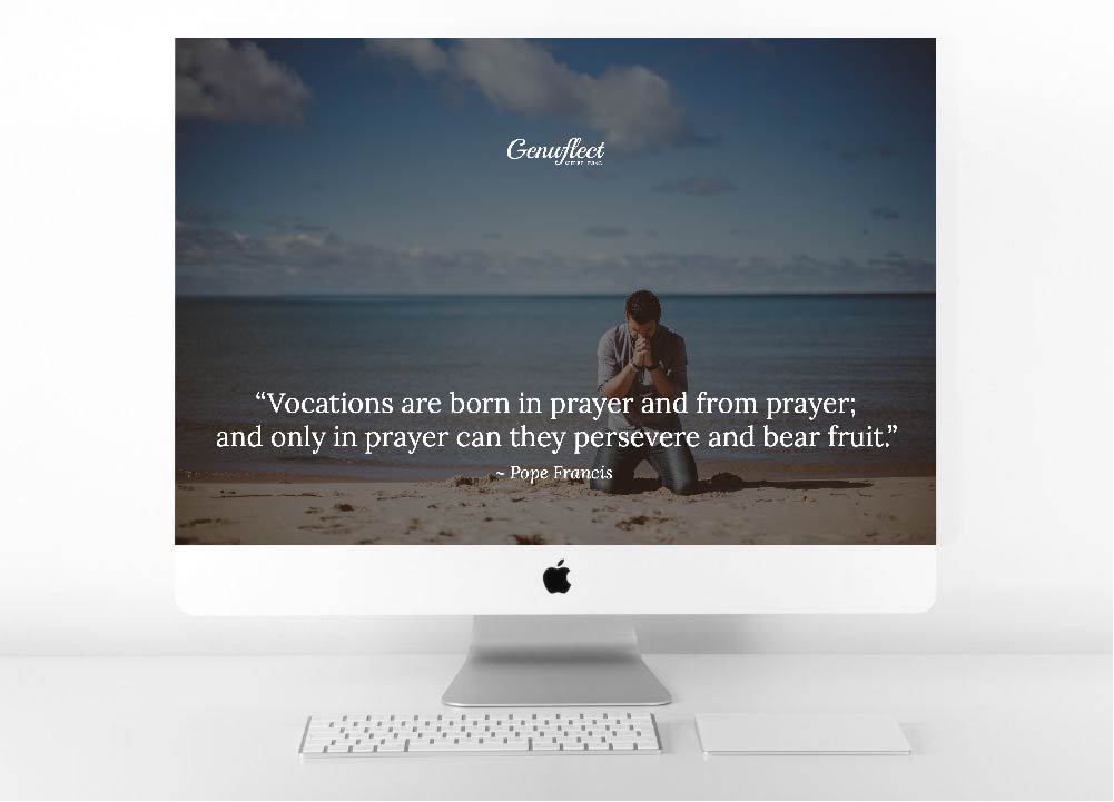 Genuflect.net - Image on Mac computer of Vocations quote from Pope Francis on photo of man kneeling on beach in prayer